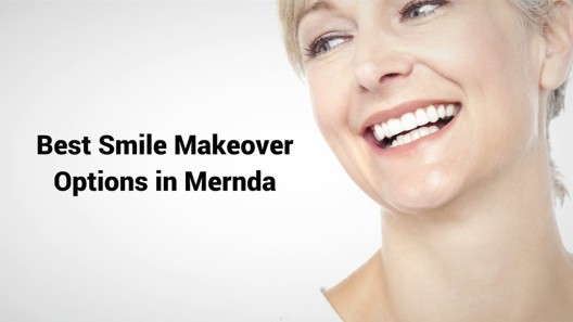 Best Smile Makeover Options in Mernda